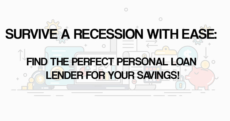 Survive a Recession with Ease: Find the Perfect Personal Loan Lender for Your Savings!
